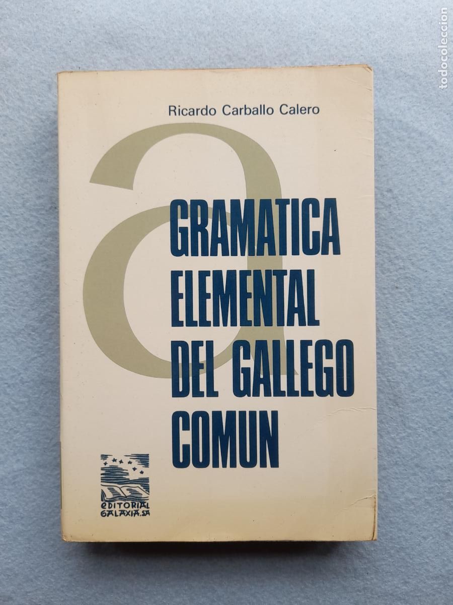 Libros de segunda mano: Gram&aacute;tica Elemental del Gallego Com&uacute;n. Ricardo Carballo Calero.