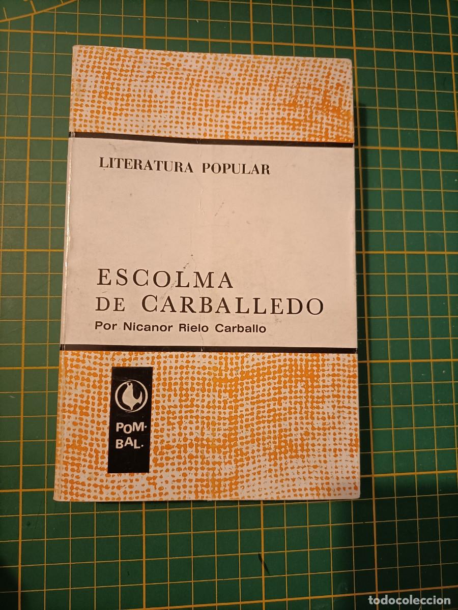 Libros de segunda mano: ESCOLMA DE CARBALLEDO. NICANOR RIELO CARBALLO. POMBAL, EDICI&Oacute;NS CASTRELOS. 1976
