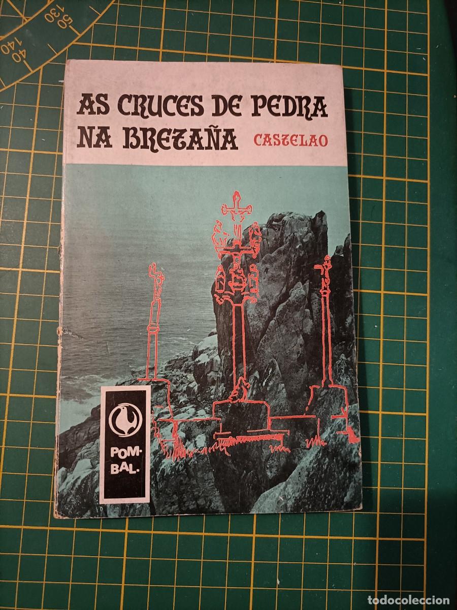 Libros de segunda mano: AS CRUCES DE PEDRA NA BRETA&Ntilde;A. CASTELAO. 1&ordf; EDICI&Oacute;N, 1974 - POMBAL . EDICIONS CASTRELOS