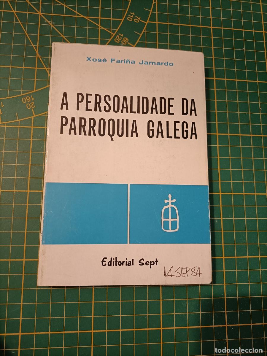 Libros de segunda mano: A PERSOALIDADE DA PARROQUIA GALEGA. XOS&Eacute; FARI&Ntilde;A JAMARDO. EDITORIAL SEPT. 1976