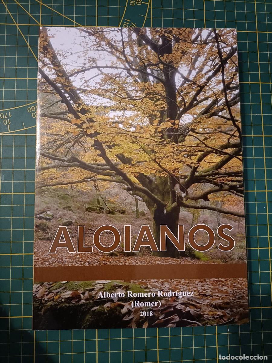Libros de segunda mano: ALOIANOS. ALBERTO ROMERO RODR&Iacute;GUEZ. 2008