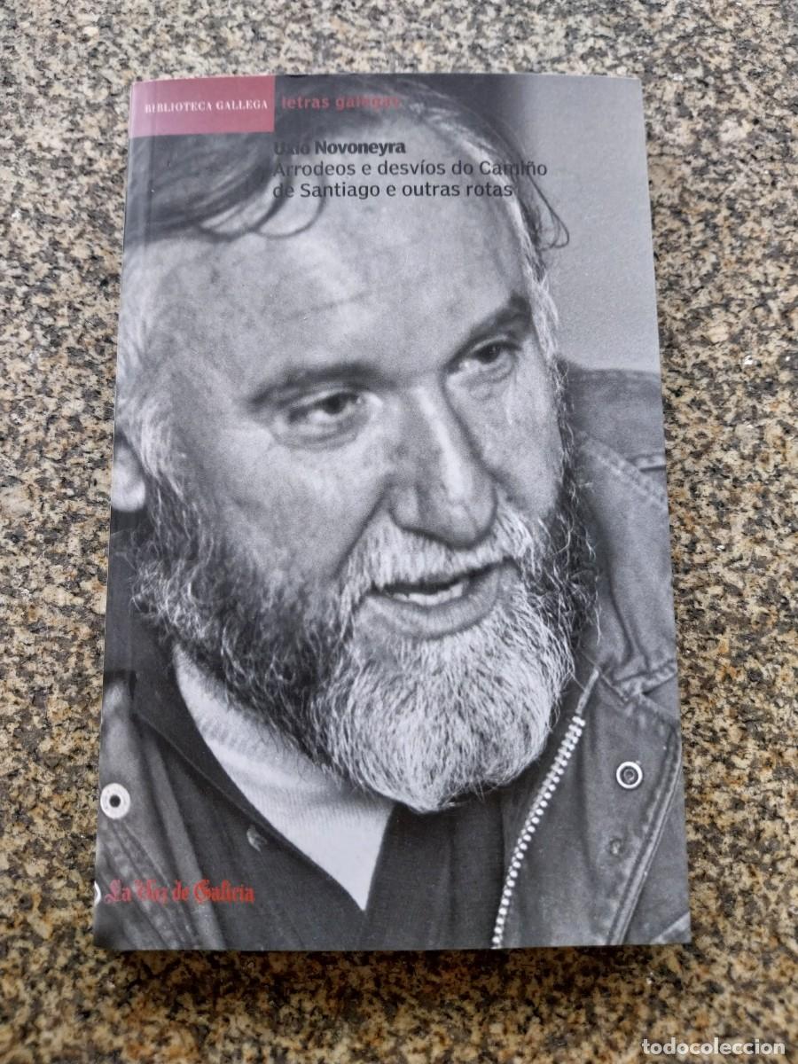 Libros de segunda mano: UXIO NOVONEYRA - ARRODEOS E DESVIOS DE CAMI&Ntilde;O DE SANTIAGO --