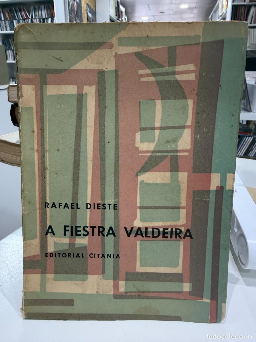 Libros de segunda mano: Rafael Dieste - A Fiestra Valdeira | Editorial Citania | Buenos Aires | 1958
