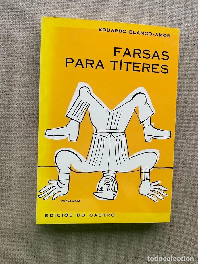 Libros de segunda mano: Farsas para t&iacute;teres / Eduardo Blanco-Amor / EN GALLEGO / Edici&oacute;s Do Castro /