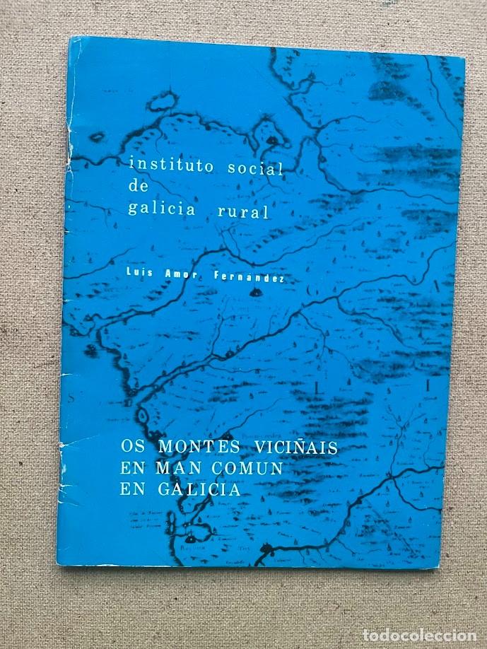 Libros de segunda mano: Os montes vici&ntilde;ais en man comun en Galicia / Luis Amor Fern&aacute;ndez / EN GALLEGO / Folleto /