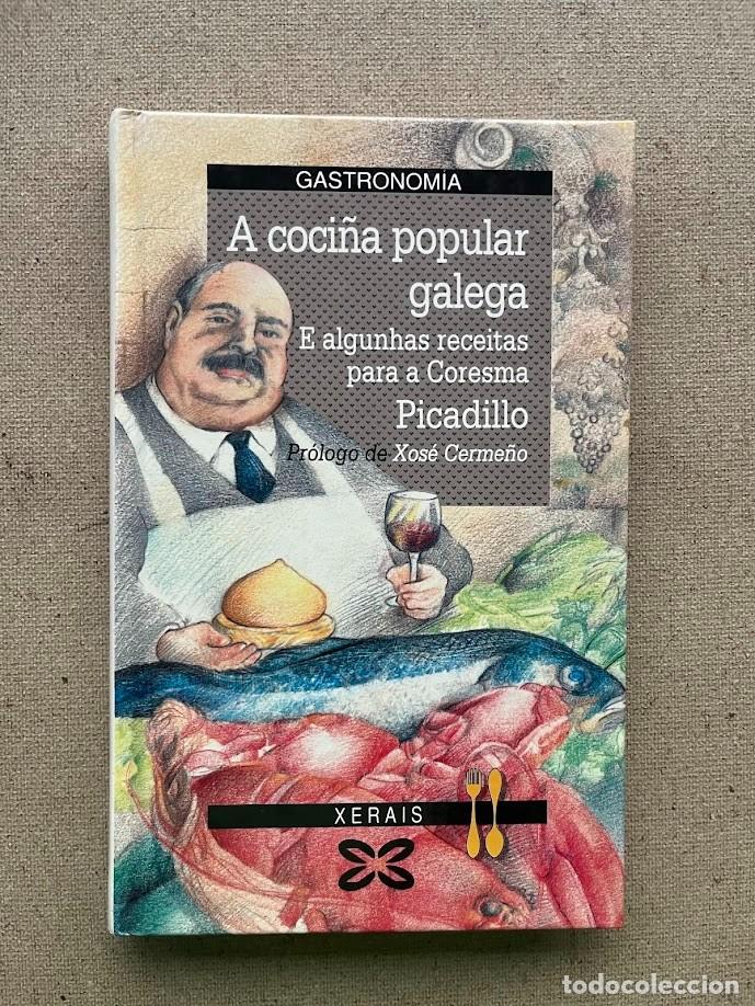 Libros de segunda mano: A coci&ntilde;a popular galega / E algunhas receitas para a Coresma / Picadillo / EN GALLEGO /