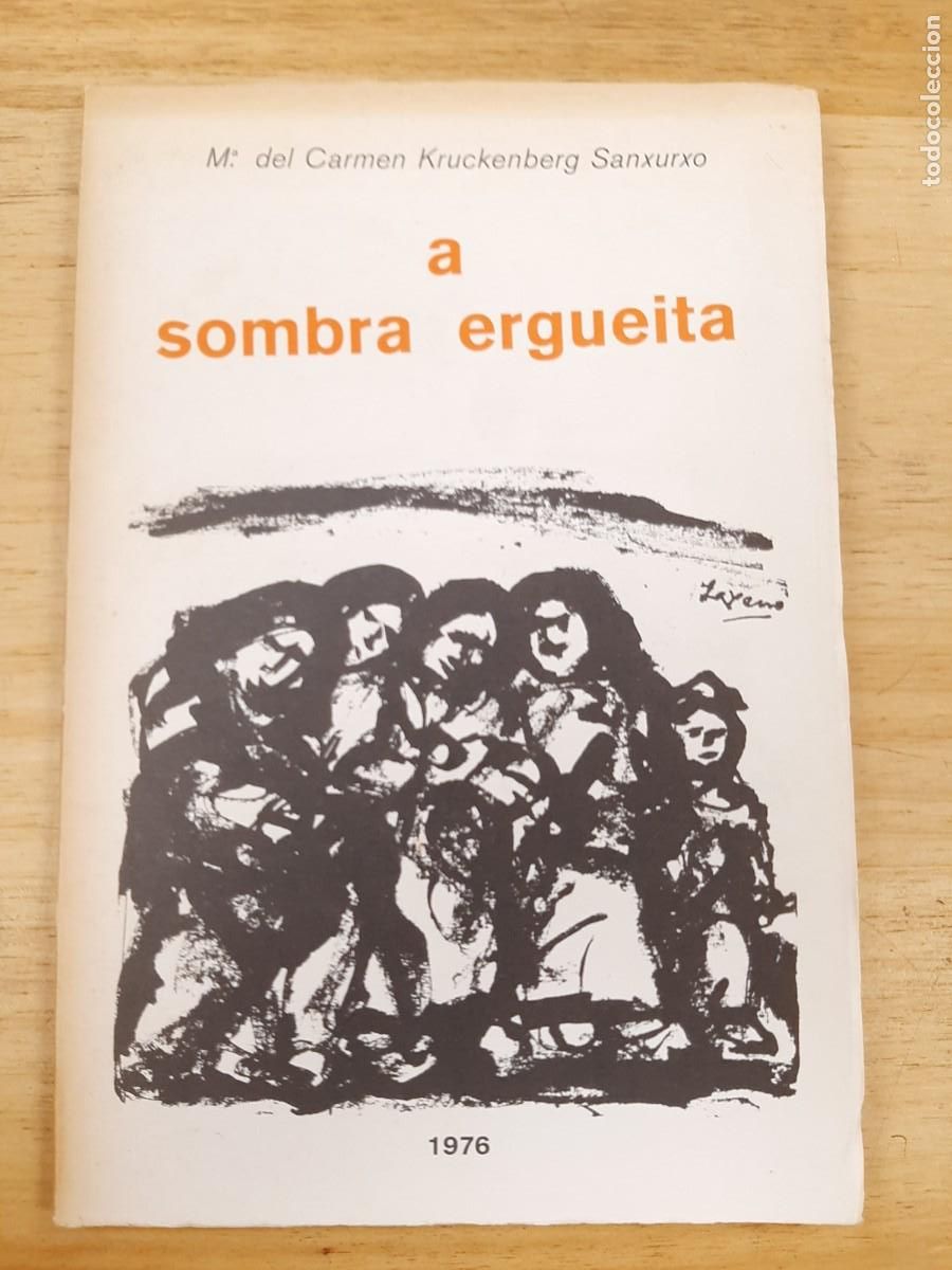 Libros de segunda mano: A sombra ergueita - M&ordf; do Carme Kruckenberg Sanxurxo - Edici&oacute;ns Castrelos, 1976
