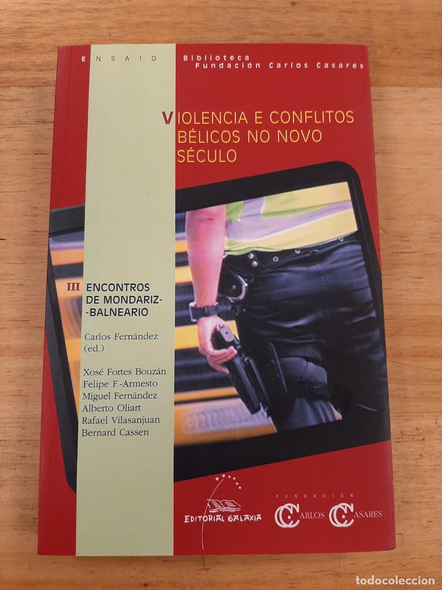 Libros de segunda mano: Violencia e conflitos b&eacute;licos no novo s&eacute;culo - V.V.A.A. - Editorial Galaxia, 2007
