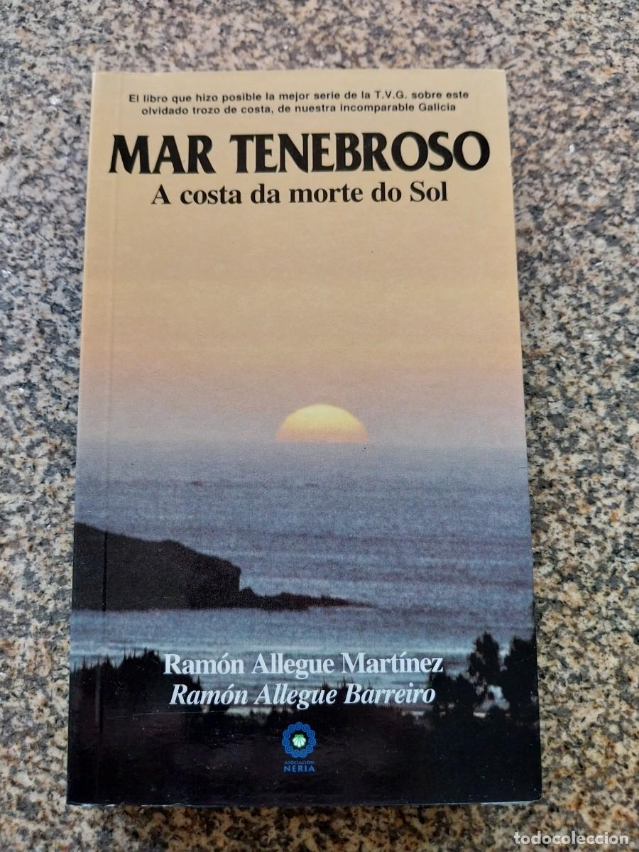Libros de segunda mano: MAR TENEBROSO. A COSTA DA MORTE DO SOL -- RAMON ALLEGUE MARTINEZ --