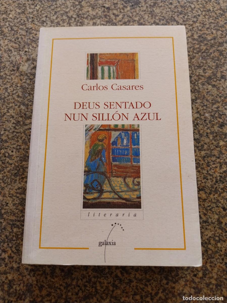 Libros de segunda mano: DEUS SENTADO NUN SILLON AZUL -- CARLOS CASARES -- GALAXIA --