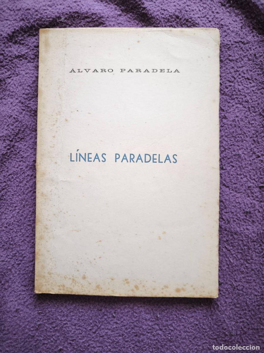 Libros de segunda mano: L&iacute;neas Paradelas &ndash; &Aacute;lvaro Paradela | Primera edici&oacute;n (1968) | FIRMADO Y DEDICADO POR EL AUTOR!! LUJO
