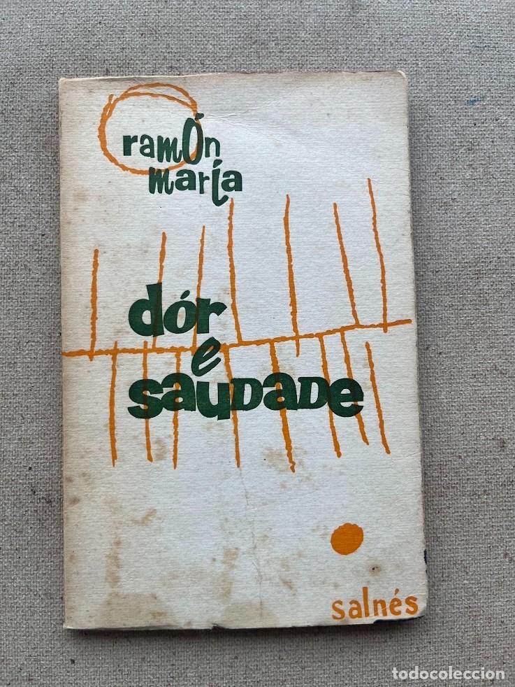 Libros de segunda mano: D&oacute;r e saudade / Ram&oacute;n Mar&iacute;a / Colecci&oacute;n Saln&eacute;s Poes&iacute;a Galega N&ordm; 25 / EN GALLEGO /