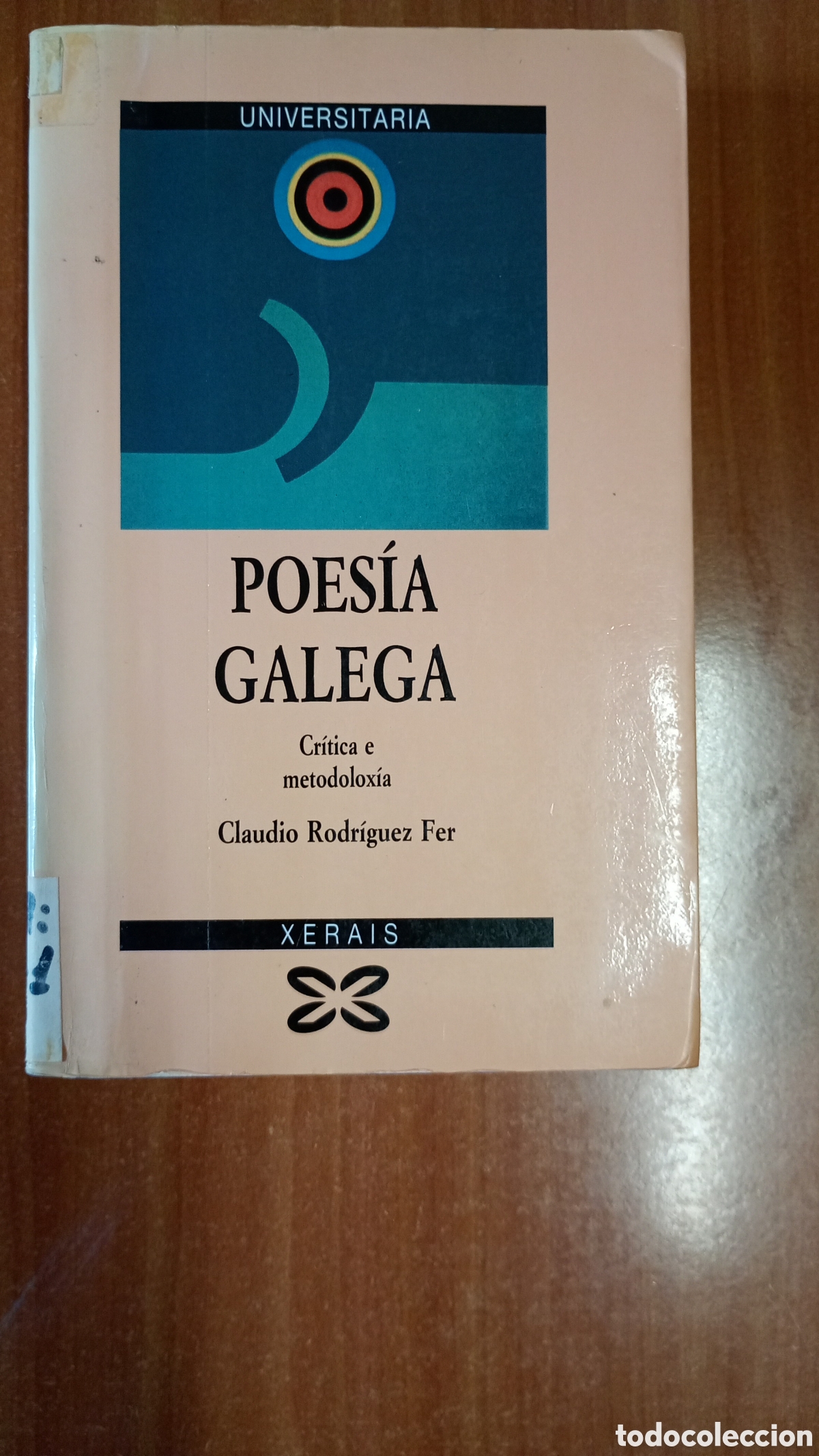 Libros de segunda mano: Poes&iacute;a galega critica e metodolog&iacute;a. Claudio Rodr&iacute;guez Fer. Xerais universitaria
