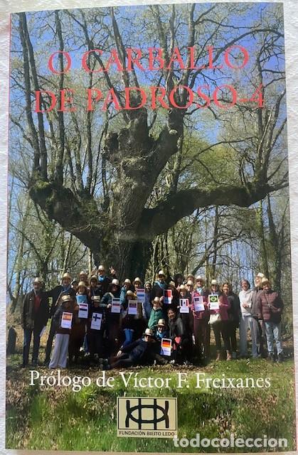 Libros de segunda mano: O Carballo de Padroso-4. Pr&oacute;logo de V&iacute;ctor F. Freixanes. Fundaci&oacute;n Bieito Ledo. Idioma gallego