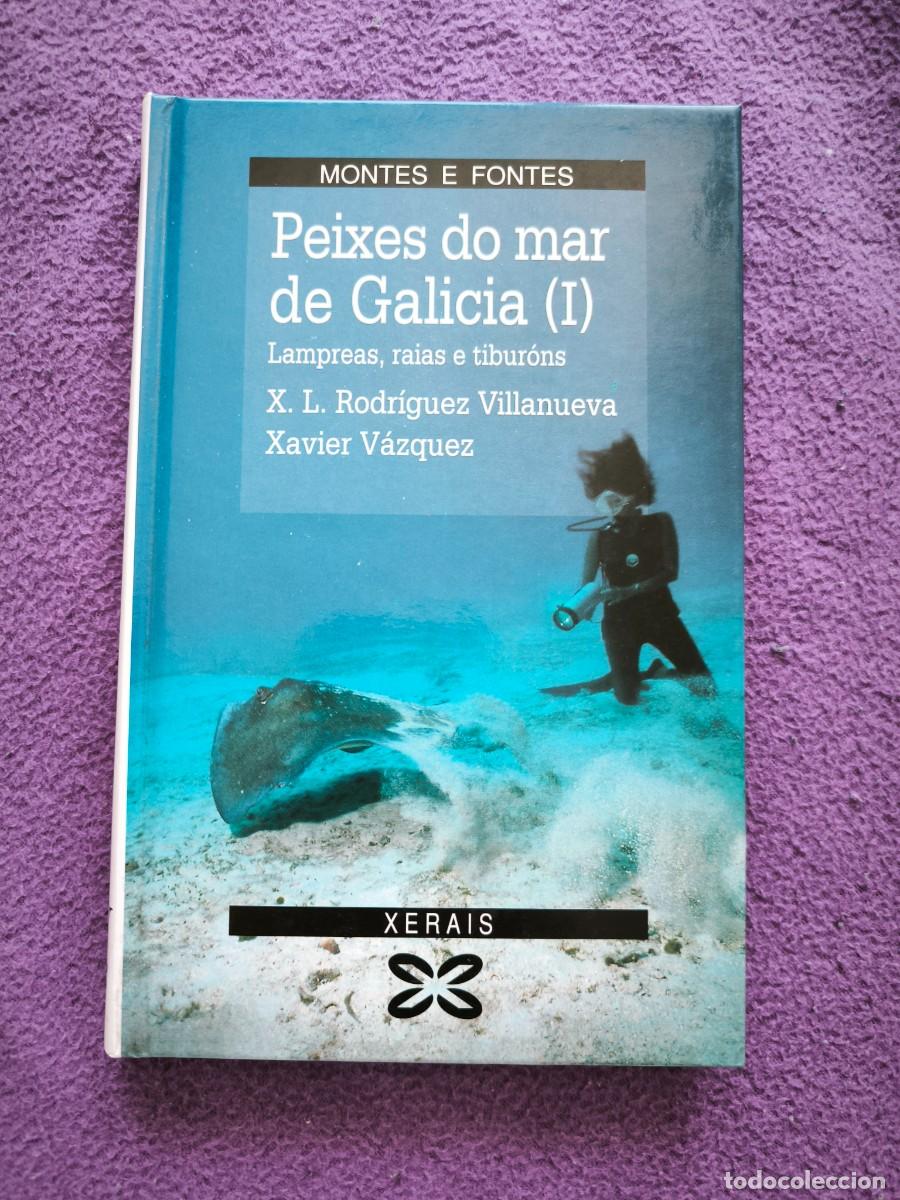 Libros de segunda mano: Peixes Do Mar De Galicia I | Lampreas, Raias E Tibur&oacute;ns | Montes E Fontes | Xerais