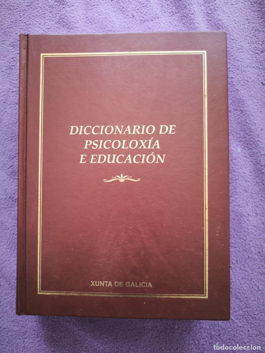 Libros de segunda mano: Diccionario De Psicolox&iacute;a E Educaci&oacute;n | Xunta De Galicia | Psicolog&iacute;a Y Pedagog&iacute;a En Gallego