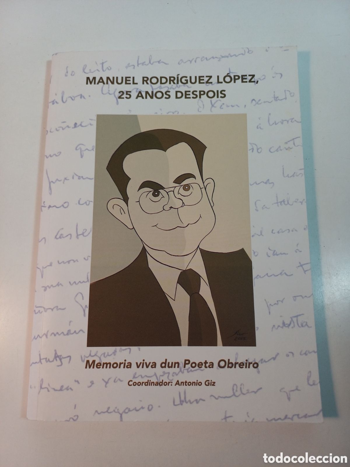 Libros de segunda mano: Manuel Rodr&iacute;guez L&oacute;pez 25 anos despois Memoria viva dun Poeta Obreiro 2018 GALEGO