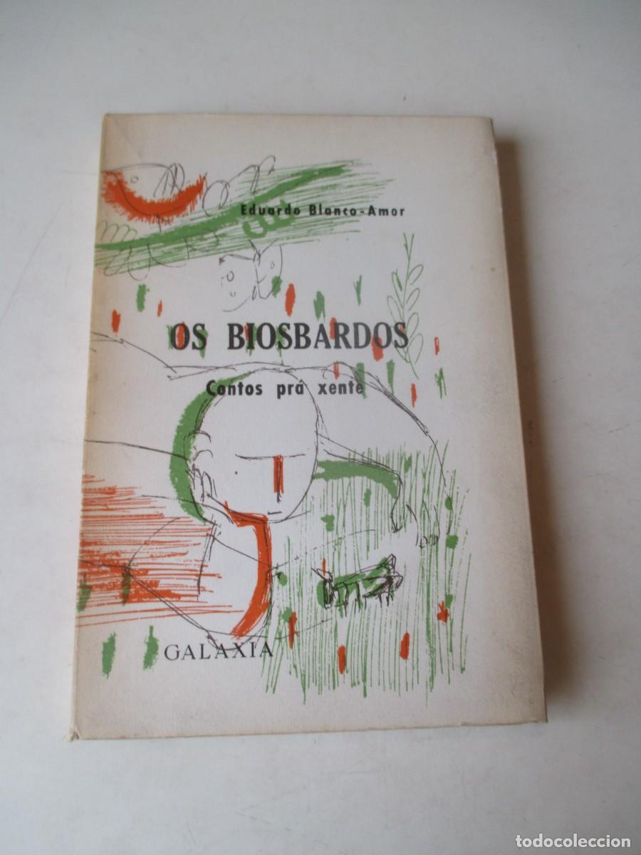 Libros de segunda mano: EDUARDO BLANCO-AMOR Os Biosbardos (gallego)(1962) W41580