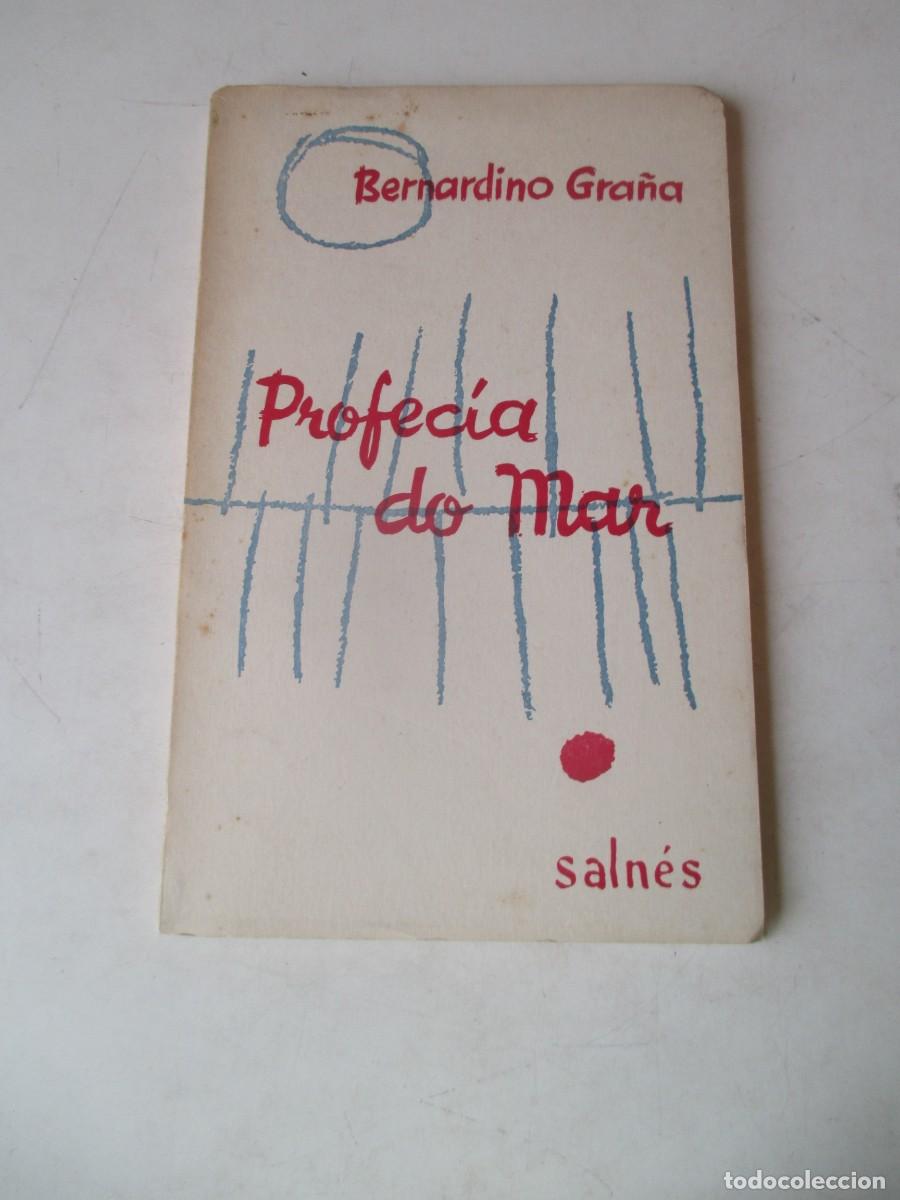 Libros de segunda mano: BERNARDINO GRA&Ntilde;A Profec&iacute;a do mar W41582