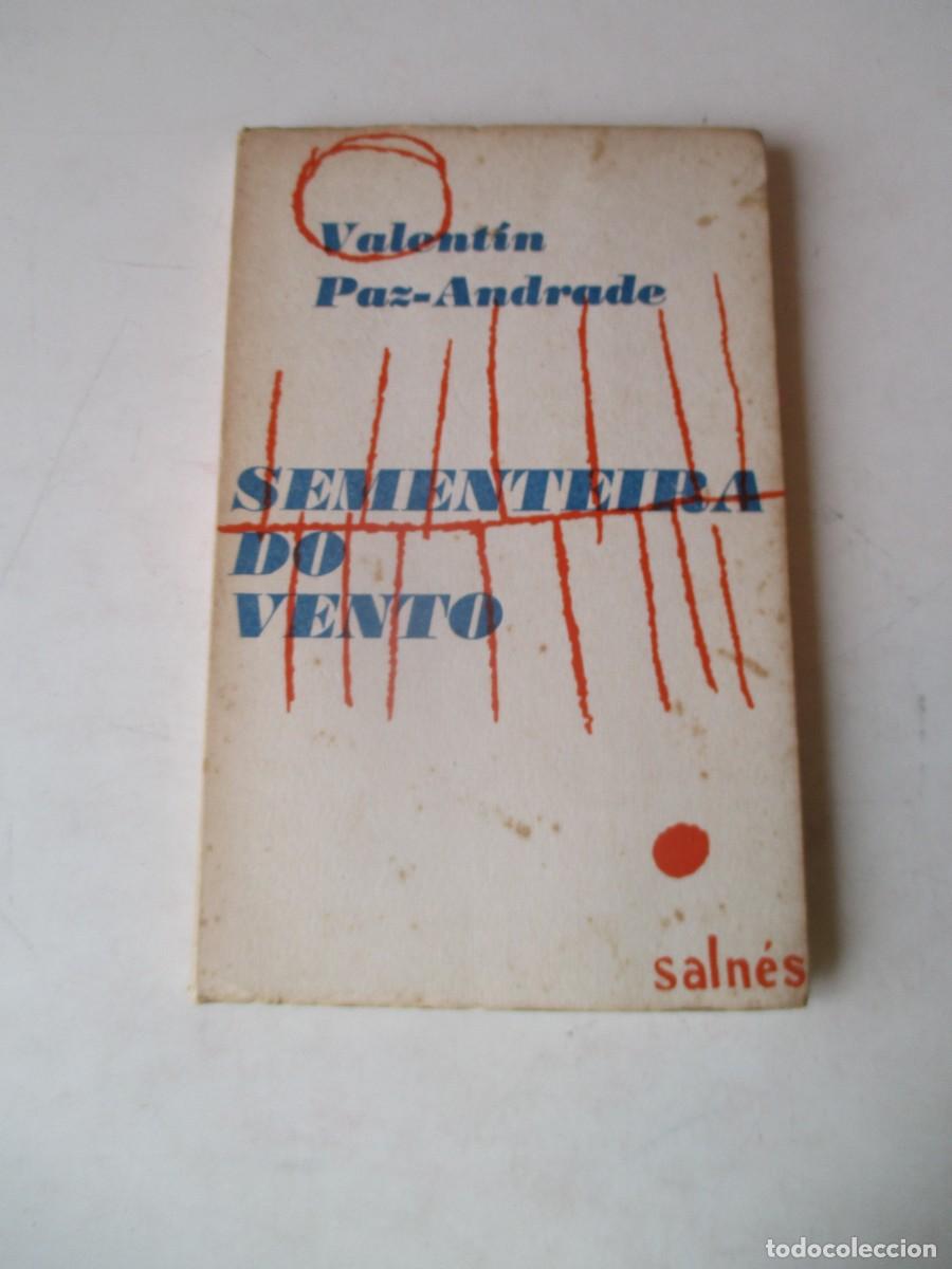 Libros de segunda mano: VALENT&Iacute;N PAZ-ANDRADE Sementeira do vento (dedicado por el autor) W41583