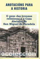 Libros de segunda mano: O peso das crenzas relixiosas e a Casa Abelaira de San Miguel de Paradela - &Aacute;ngel Fern&aacute;ndez L&oacute;pez