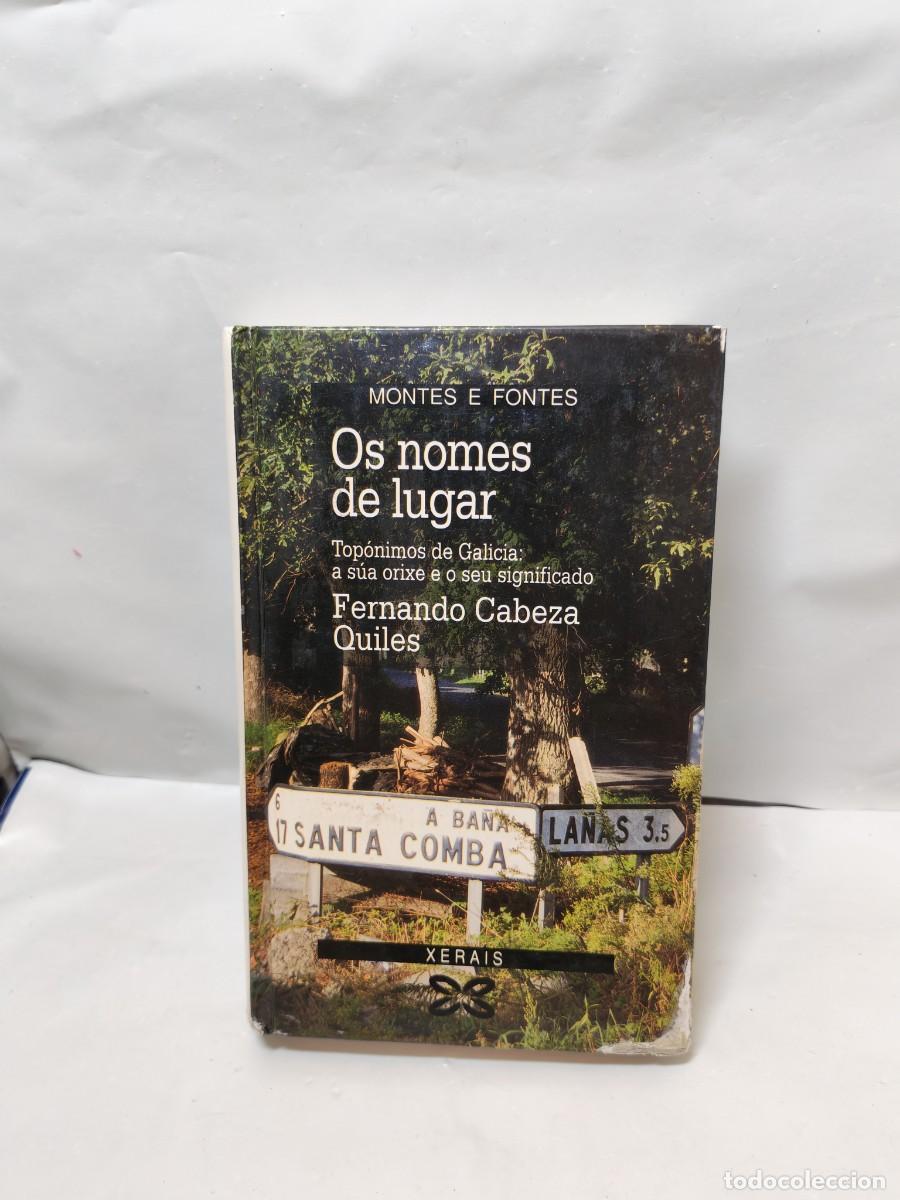 Livros em segunda m&atilde;o: Os nomes de lugar. Toponimos de Galicia (Primera edici&oacute;n, tapa dura, Colecci&oacute;n: Montes e Fontes)