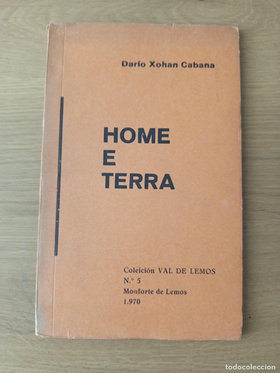Libros de segunda mano: RARO. DARIO XOHAN CABANA / HOME E TERRA / COLEICION VAL DE LEMOS / A&Ntilde;O 1970 / MONFORTE DE LEMOS.