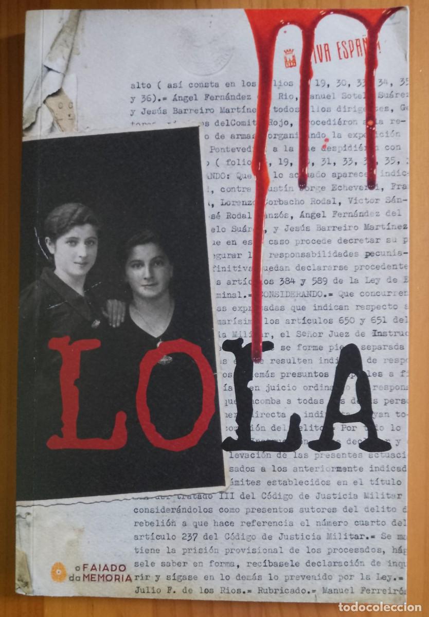 Libros de segunda mano: LOLA - LIBRO CREADO Y EDITADO POR: O FAIADO DA MEMORIA