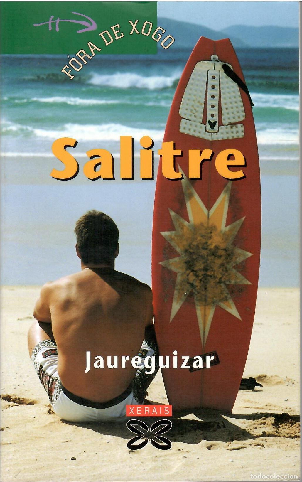 Libros de segunda mano: Salitre (en gallego) - Jaureguizar; Xerais, Fora de Xogo