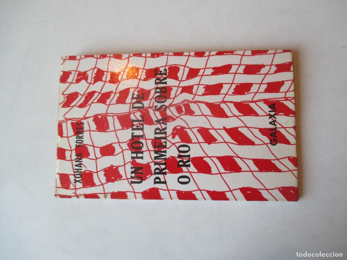 Libros de segunda mano: XOHANA TORRES Un hotel de primeira sobre o r&iacute;o (gallego) W41874