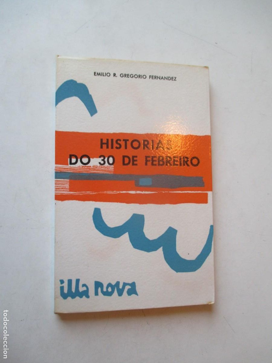 Livros em segunda m&atilde;o: EMILIO R. GREGORIO FERN&Aacute;NDEZ Historias do 30 de febreiro (gallego) W41880