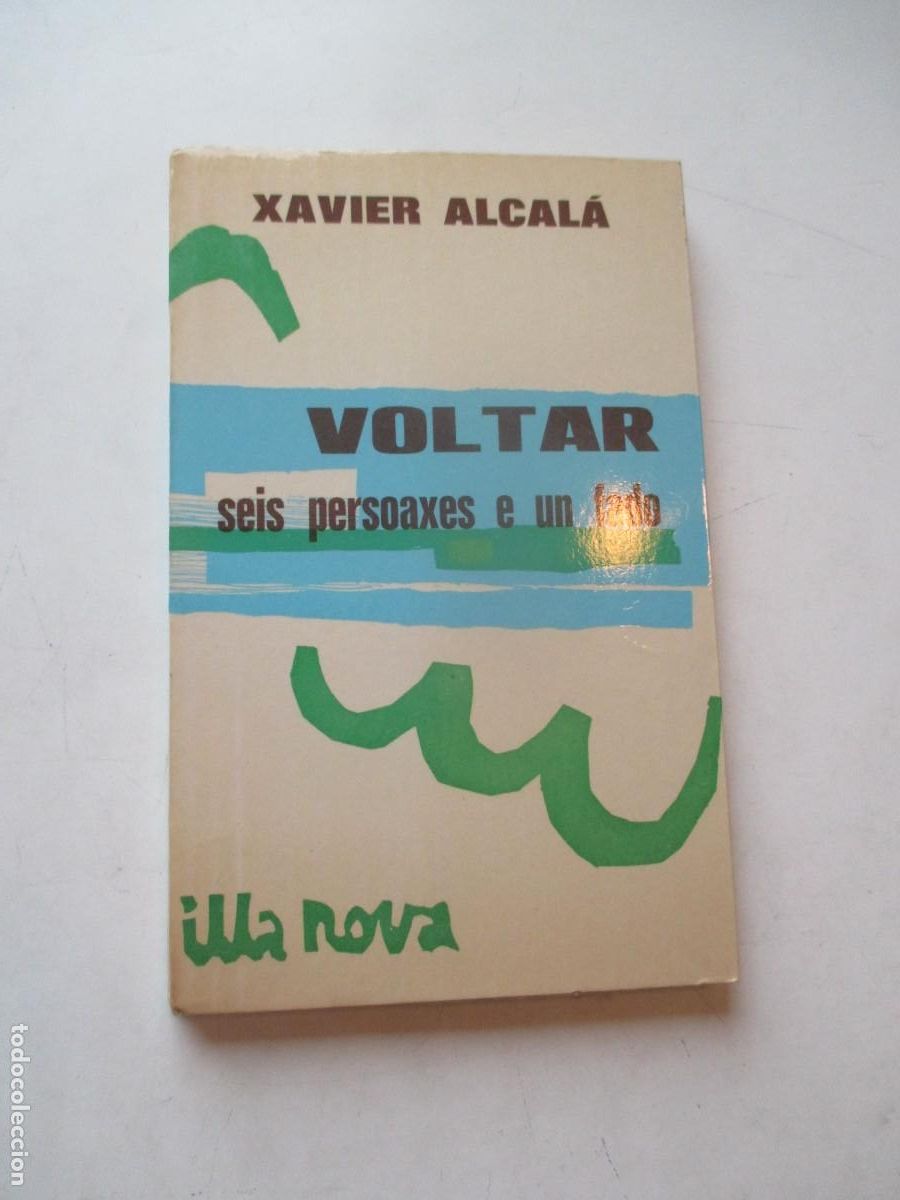 Libros de segunda mano: XAVIER ALCAL&Aacute; Voltar seis persoaxes e un fado (gallego) W41881