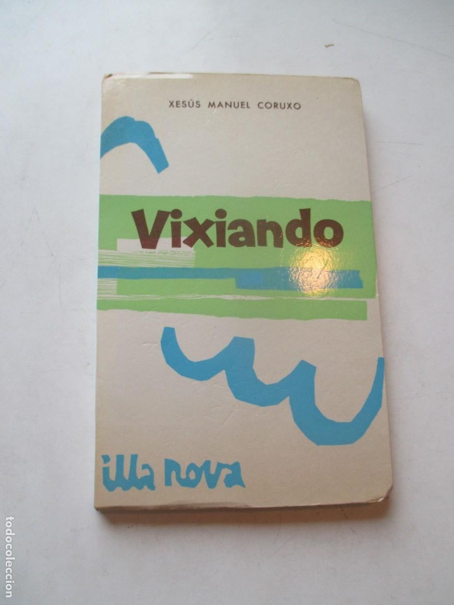 Libros de segunda mano: XES&Uacute;S MANUEL CORUXO Vixiando ( gallego) W41882