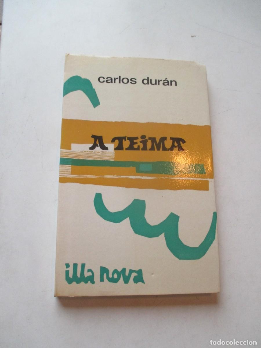 Libros de segunda mano: CARLOS DUR&Aacute;N A teima (gallego) W41883