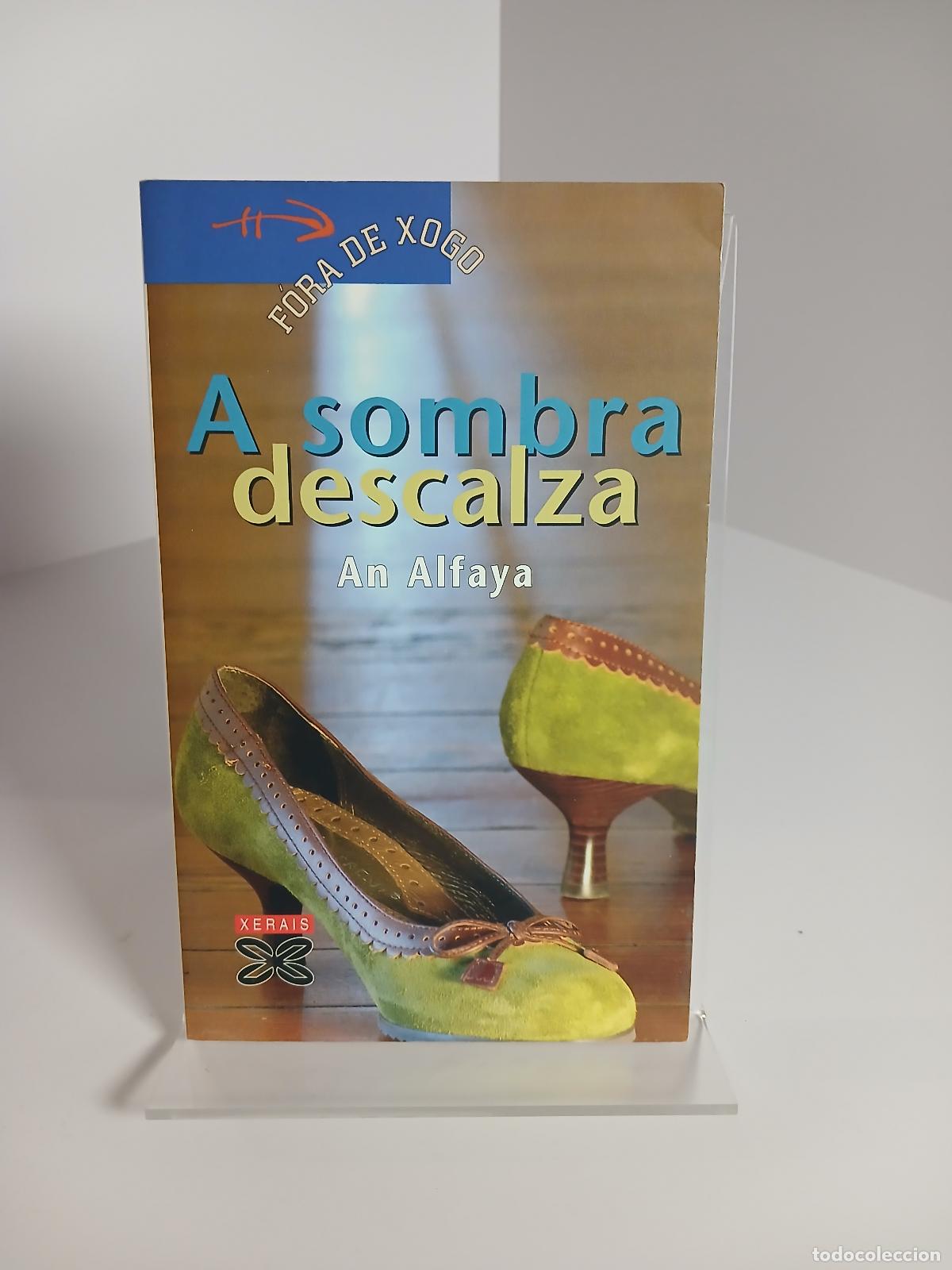 Libros de segunda mano: A sombra descalza - An Alfaya