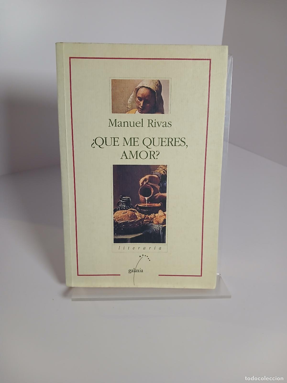 Libros de segunda mano: &iquest;Qu&eacute; me quieres, amor? - Manuel Rivas