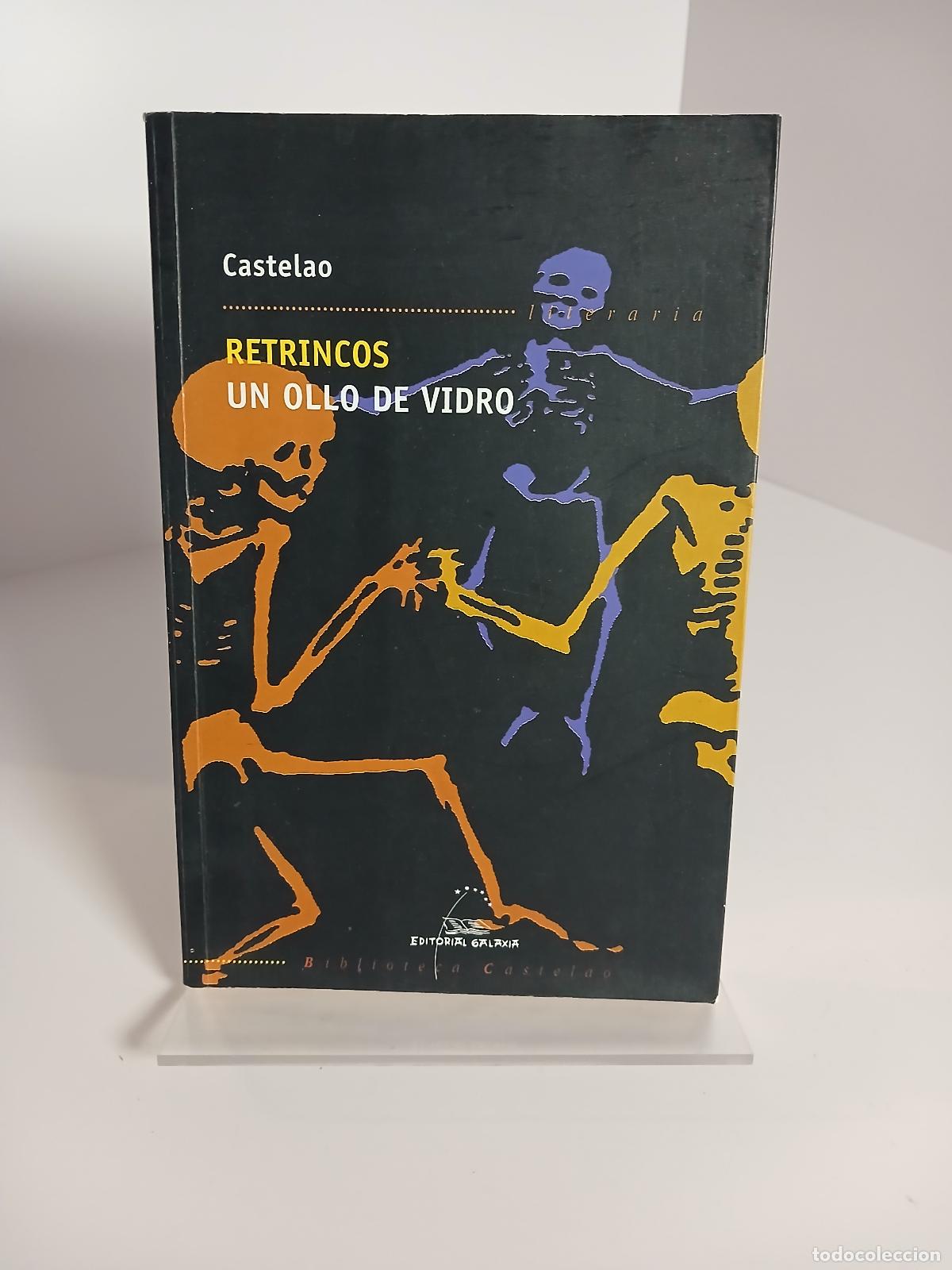 Libros de segunda mano: Un ollo de vidro memorias d'un esquelete ; Retrincos - Castelao