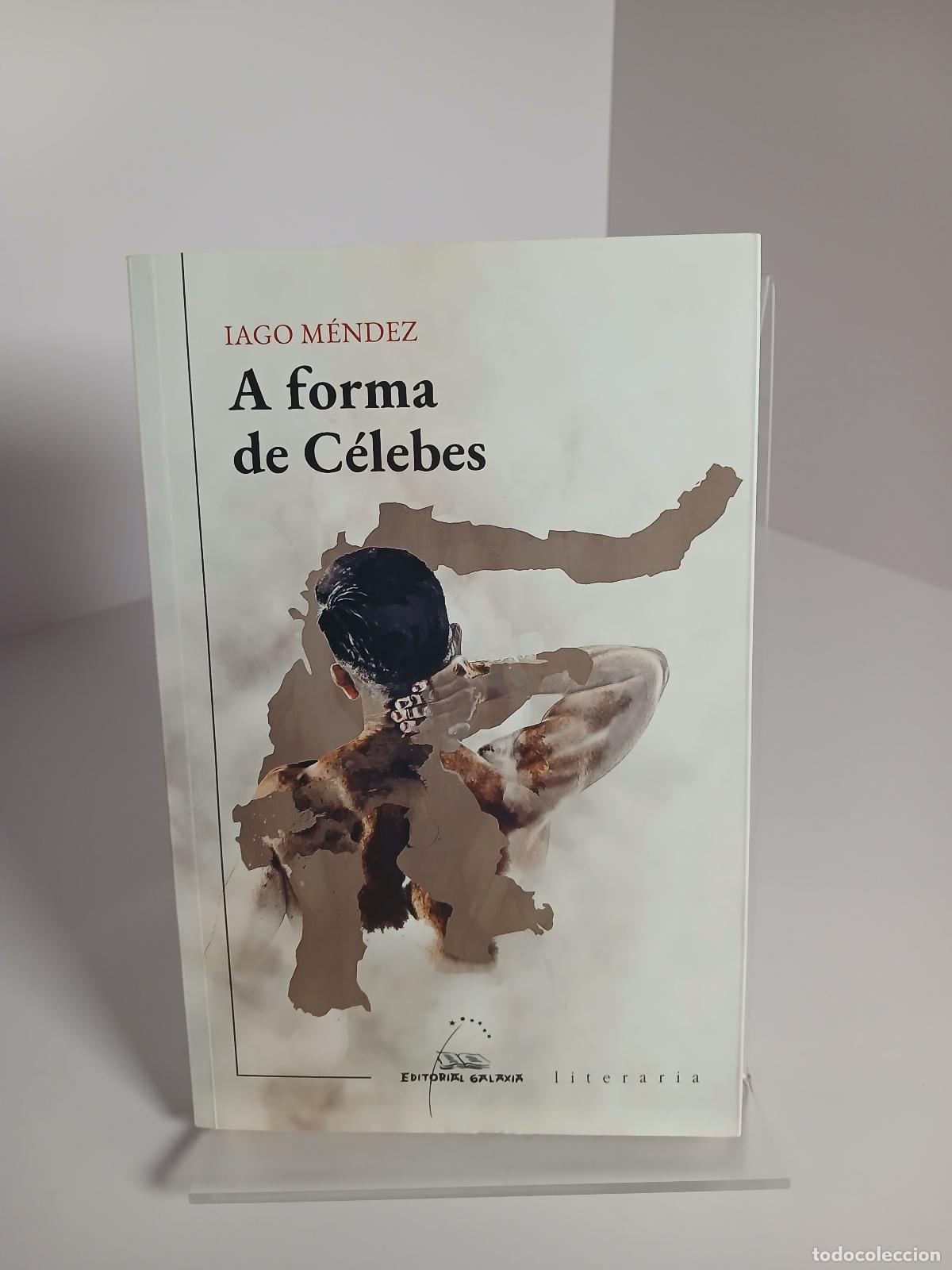 Libros de segunda mano: A forma de c&eacute;lebes - Iago M&eacute;ndez