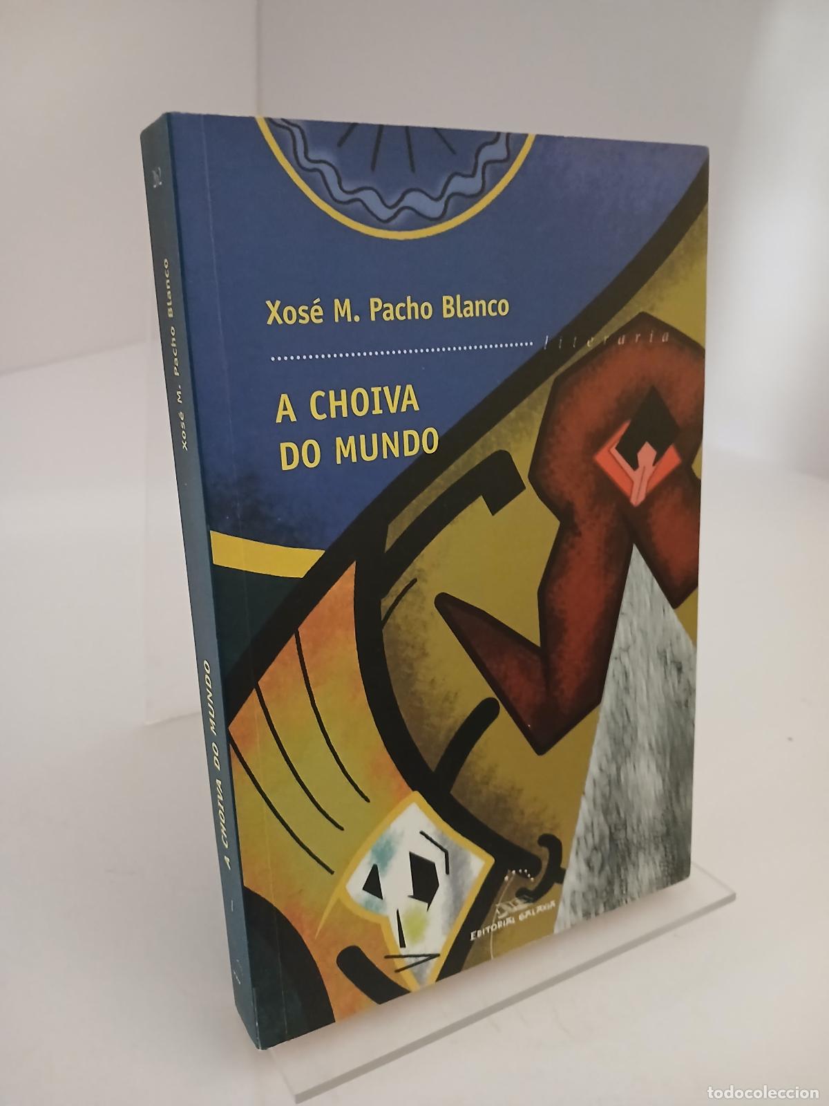 Libros de segunda mano: A choiva do mundo - Xos&eacute; M. Pacho Blanco