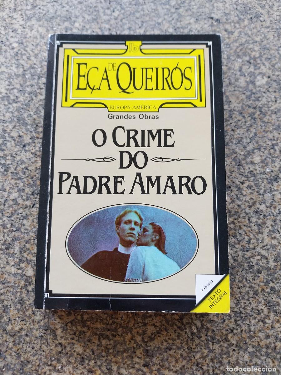 Libros de segunda mano: O CRIME DO PADRE AMARO -- E&Ccedil;A DE QUIROS --