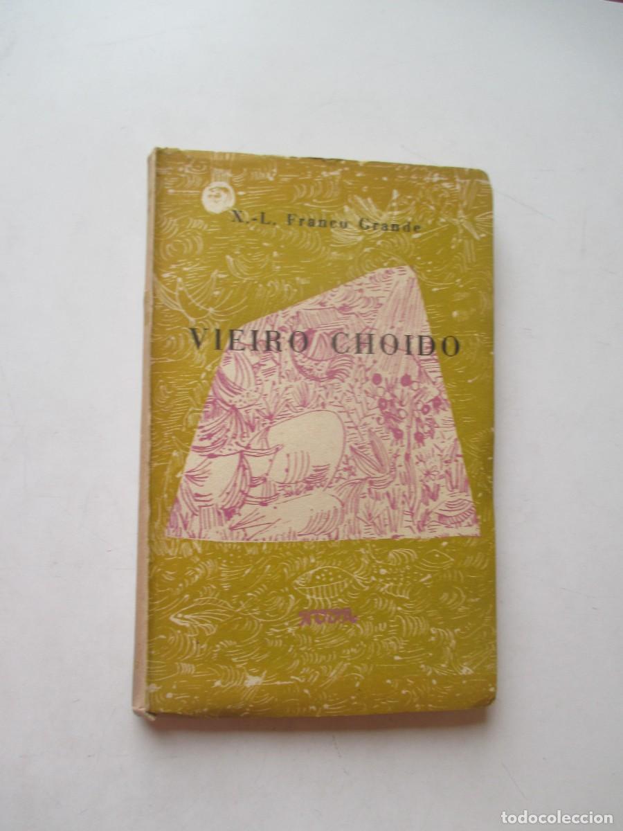 Libros de segunda mano: X.L. FRANCO GRANDE Vieiro choido (gallego) W41921
