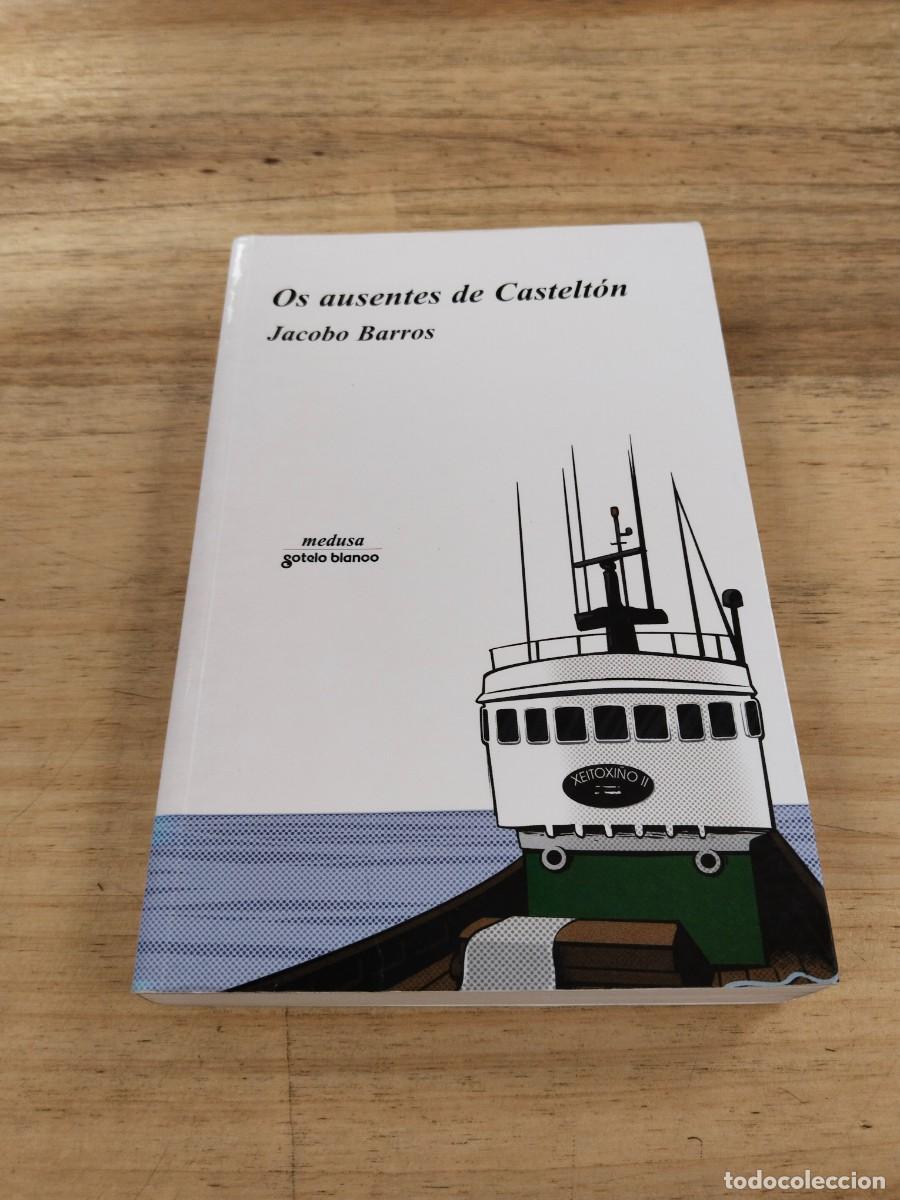 Libros de segunda mano: Os Ausentes do Castelt&oacute;n - Jacobo Barros