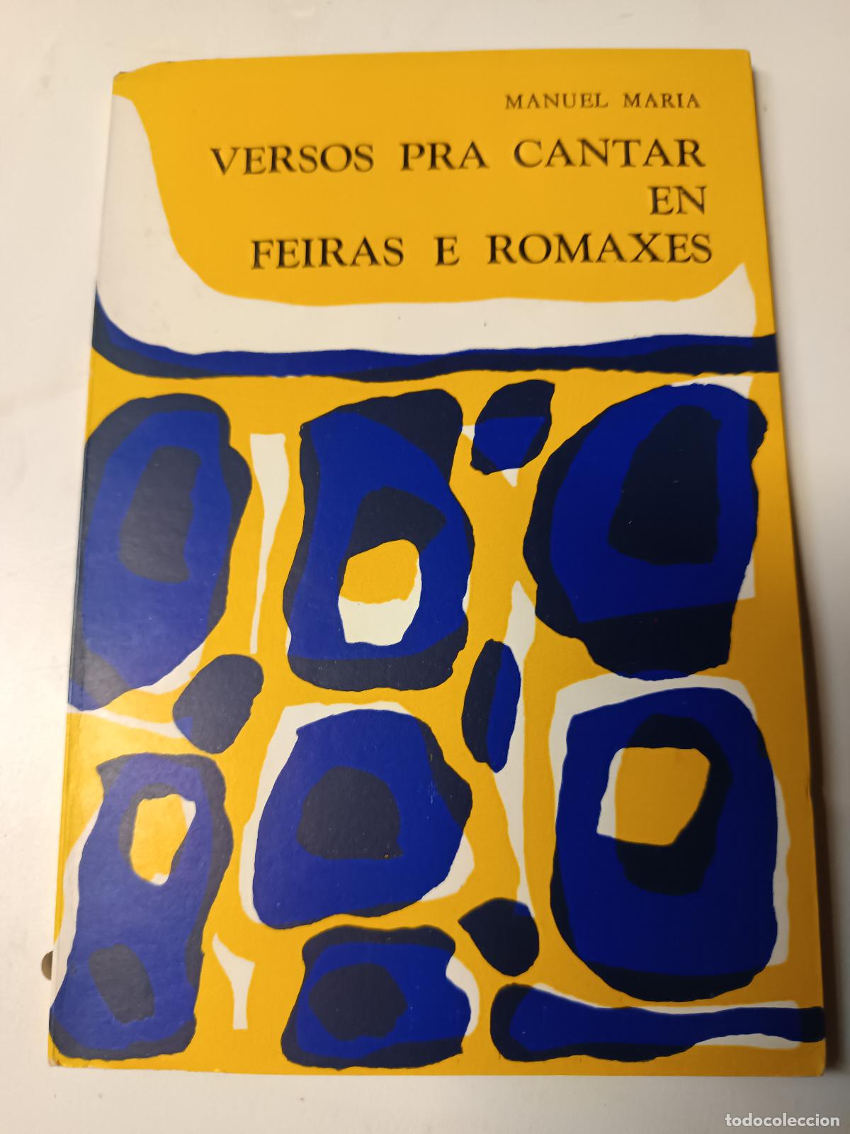 Libros de segunda mano: VERSOS PRA CANTAR EN FEIRAS E ROMAXES, MANUEL MARIA / EDICIONS DO PATRONATO DE CULTURA GALEGA 1969