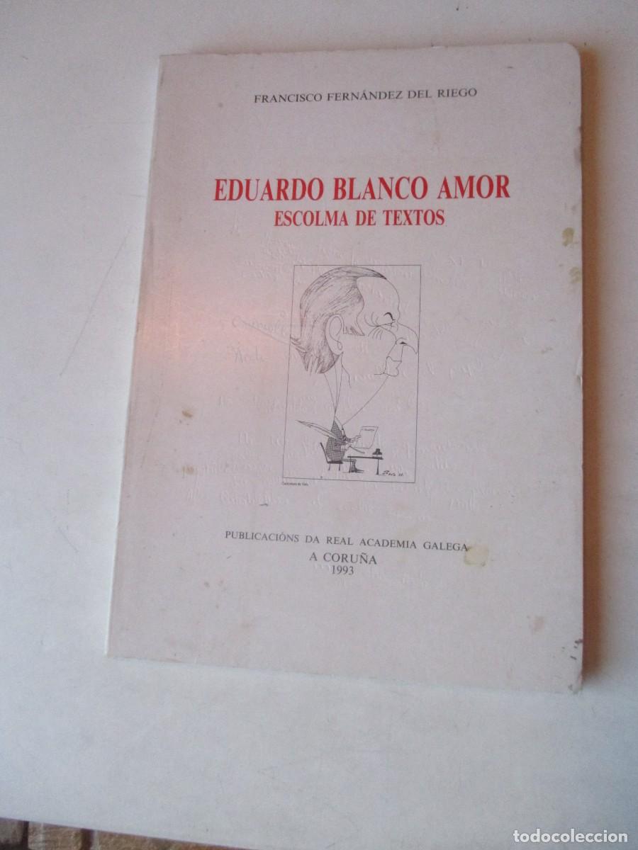Libros de segunda mano: FRANCISCO FERN&Aacute;NDEZ DEL RIEGO Eduardo Blanco Amor Escolma de texto (gallego) W42067
