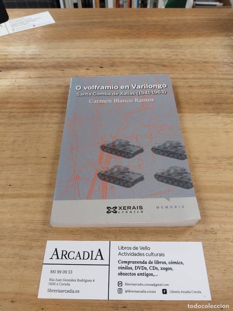 Libros de segunda mano: O Volframio en Varilongo. Santa Comba de Xallas (1941-1963) - Carmen Blanco Ramos