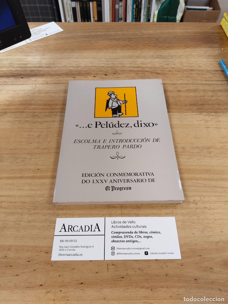 Libros de segunda mano: e Peludez, dixo. Escola e Introducci&oacute;n de Trapero Pardo. Edici&oacute;n Conmemorativa do LXXV aniversario