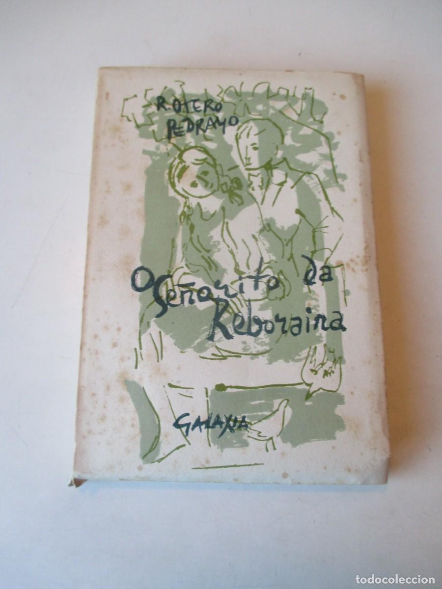 Libros de segunda mano: RAM&Oacute;N OTERO PEDRAYO O se&ntilde;orito da Reboraina (gallego , 1960) W42180