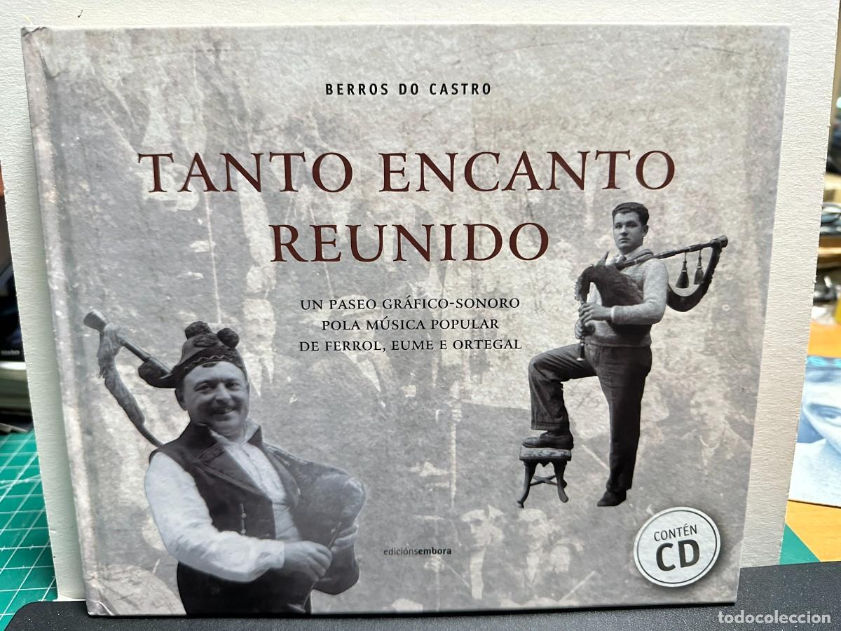 Libros de segunda mano: Tanto Encanto Reunido. Un paseo grafico-sonoro pola musica popular de Ferrol (Libro+CD)