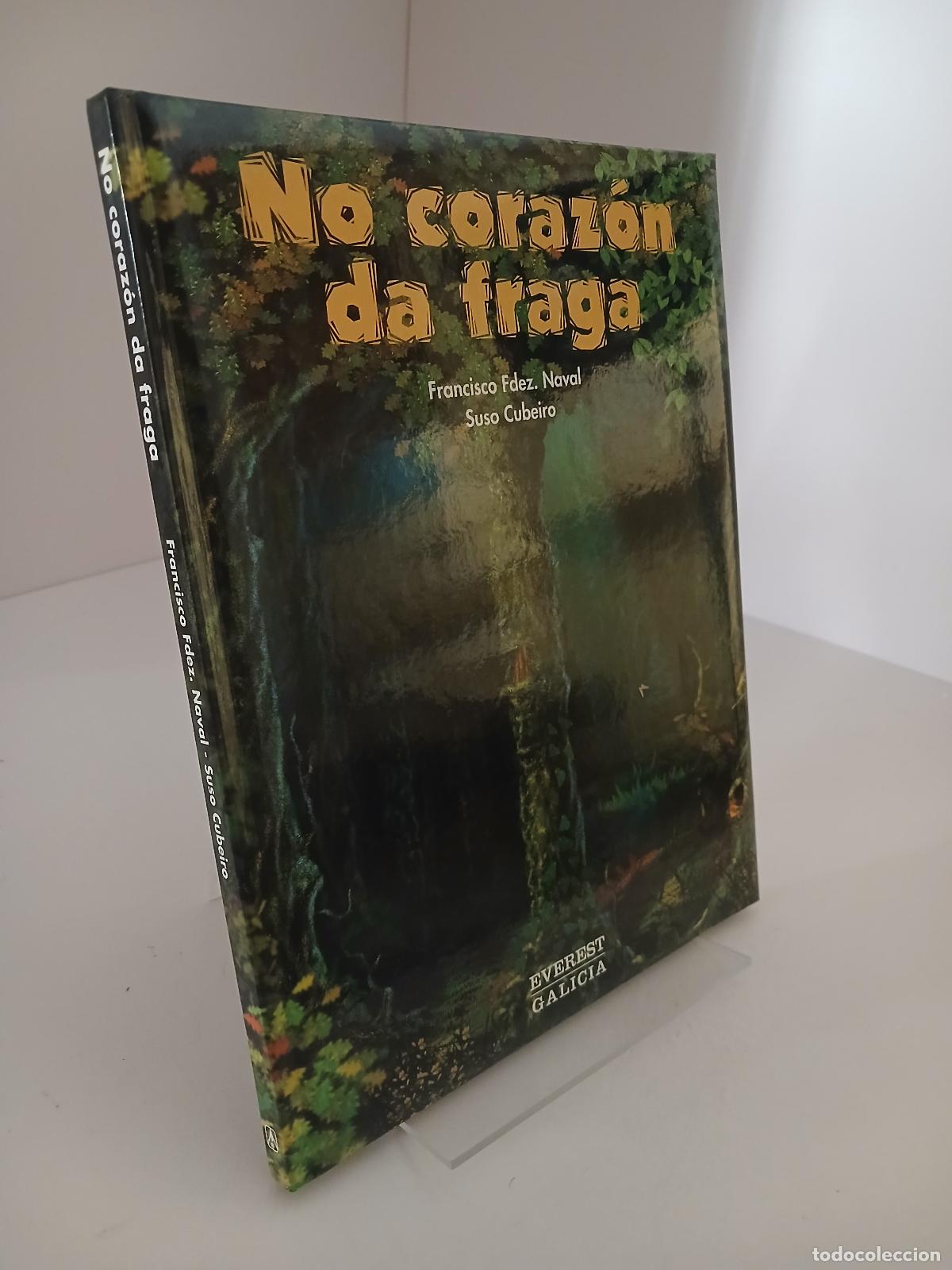Libros de segunda mano: No coraz&oacute;n da Fraga - Francisco X. Fern&aacute;ndez Naval