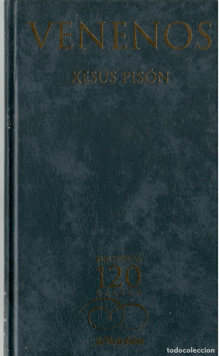 Livres d'occasion: Venenos (en gallego) - Xesus Pison; Biblioteca 120 Galega, La Voz de Galicia
